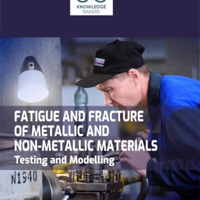 Fatigue and Fracture of Metallic and Non-metallic Materials: Testing and Modelling