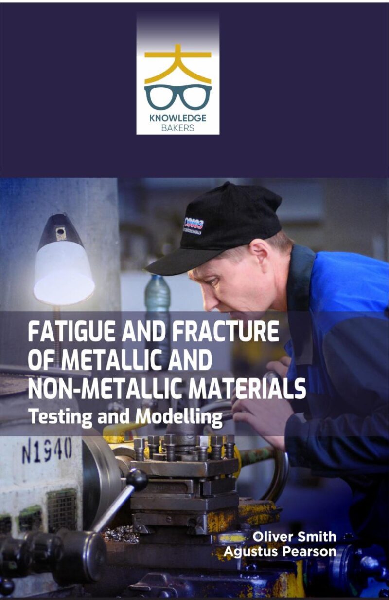 Fatigue and Fracture of Metallic and Non-metallic Materials: Testing and Modelling