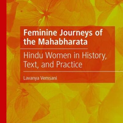 Feminine Journeys of the Mahabharata: Hindu Women in History