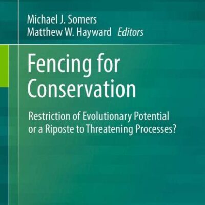 Fencing for Conservation: Restriction of Evolutionary Potential or a Riposte to Threatening Processes?