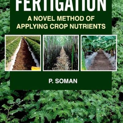 Fertigation: A Novel Method of Applying Crop Nutrients