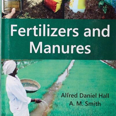 Fertilizers and Manures