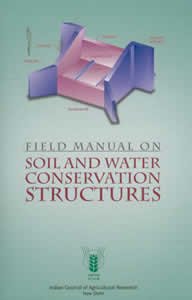 Field Manual on Soil and Water Conservation Structures (PB)