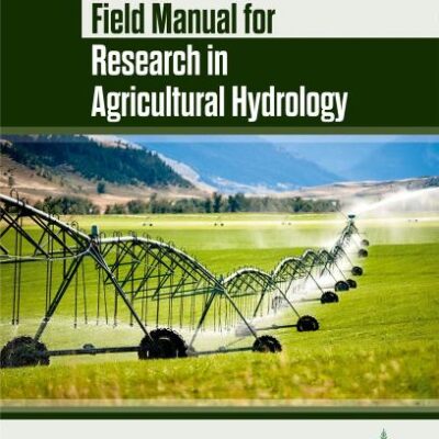 Field Manual for Research in Agricultural Hydrology