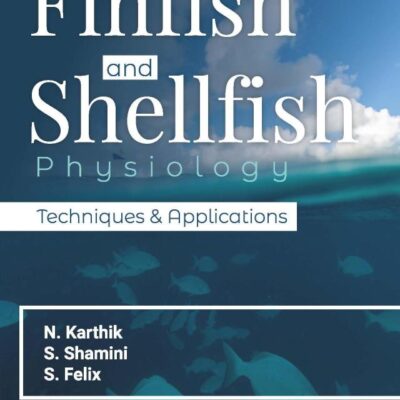 Finfish and Shellfish Physiology: Techniques and Applications