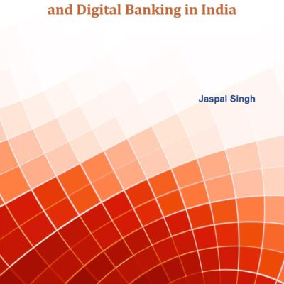 Financial Technology (FinTech) and Digital Banking in India