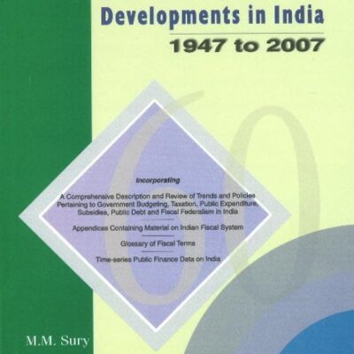 Fiscal Policy Developments in India: 1947 to 2007