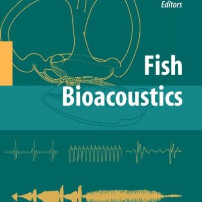 Fish Bioacoustics: 32 (Springer Handbook of Auditory Research)