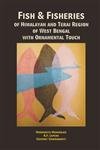 Fish and Fisheries of Himalayan and Terai Region of West Bengal: With Ornamental Touch