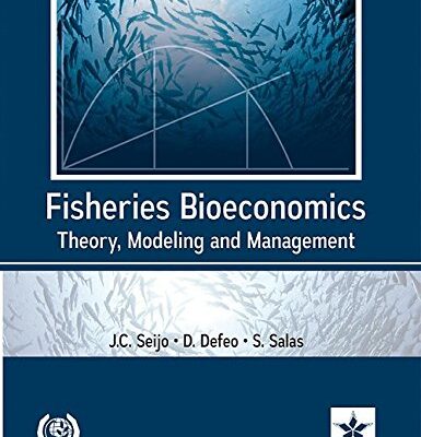 Fisheries Bioeconomics: Theory Modelling