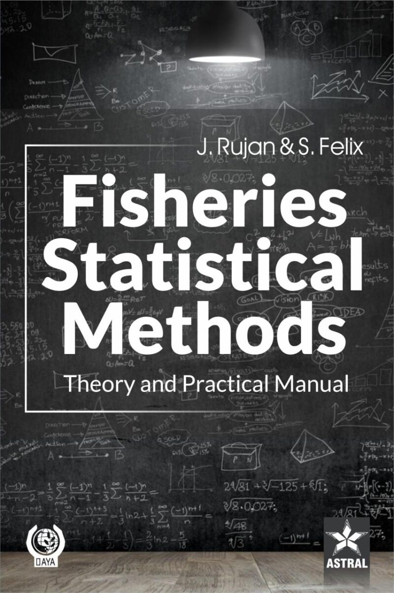 Fisheries Statistical Methods: Theory and Practical Manual