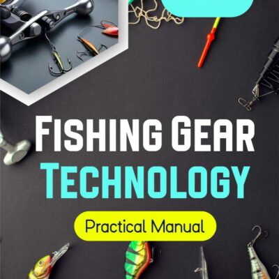 Fishing Gear Technology: Practical Manual