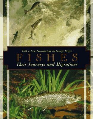 Fishes: Their Journeys and Migrations (Kodansha Globe)