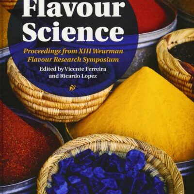 Flavour Science: Proceedings from XIII Weurman Flavour Research Symposium