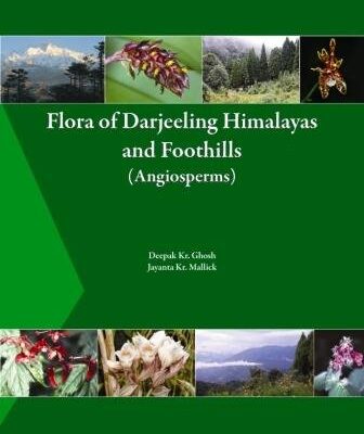 Flora of Darjeeling Himalayas & Foothills ( Angiosperms)