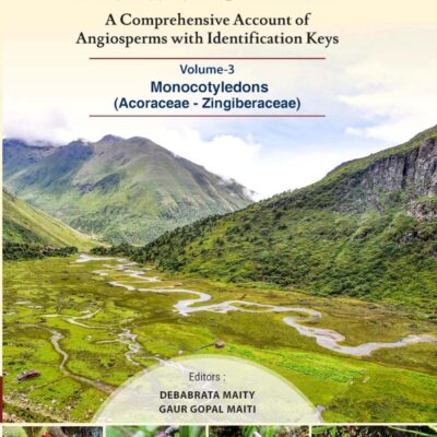 Flora of Sikkim: A comprehensive account of Angiosperms with identification keys Vol. 3 Monocotyledons (Acoraceae - Zingiberaceae)