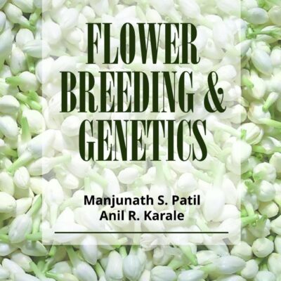 Flower Breeding and Genetics (Completes in 2 Parts)