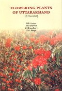 Flowering Plants of Uttarakhand: A Checklist