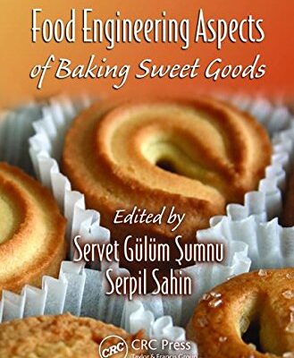 FOOD ENGINEERING ASPECTS OF BAKING SWEET GOODS (ORIGINAL PRICE £ 147.00)