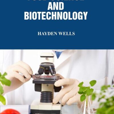 Food Science and Food Biotechnology by Hayden Wells