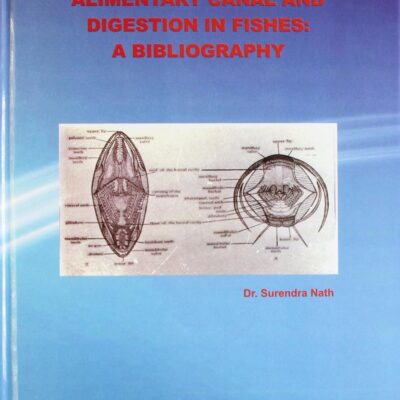 Food Feeding Habits Alimentary Canal And Digestion In Fisher:A Bibliography