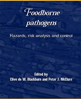 Foodborne Pathogens: Hazards Risk Analysis and Control (Woodhead Publishing in Food Science and Technology)
