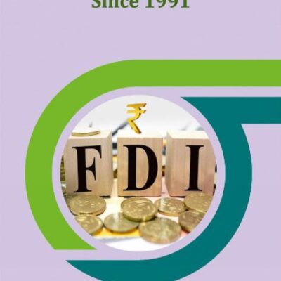 Foreign Direct Investment (FDI) in India Since 1991
