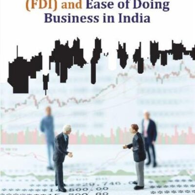 Foreign Direct Investment (FDI) and Ease of Doing Business in India