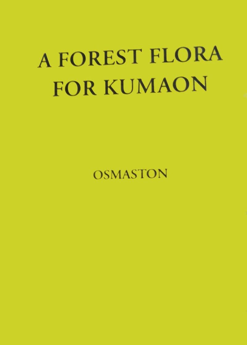 A Forest Flora for Kumaon 2nd Reprint