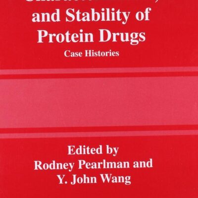 Formulation Characterization And Stability Of Protein Drugs (Pb 2009)