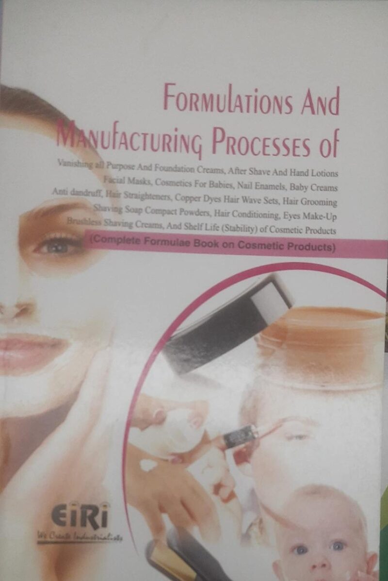 Formulations and Manufacturing Processes of Vanishing all Purpose and Foundation Creams..:Complete Formulae Book on Cosmetic Products (PB)