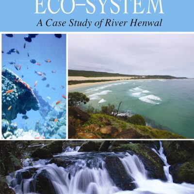 Freshwater Ecosystem: A Case Study of River Henwal