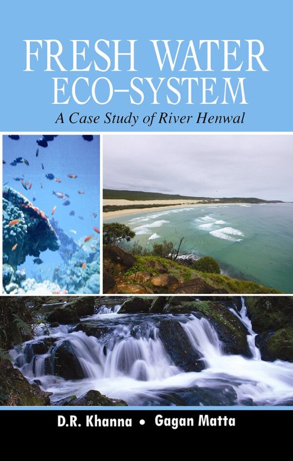 Freshwater Ecosystem: A Case Study of River Henwal