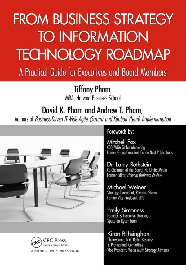 From Business Strategy to Information Technology Roadmap: A Practical Guide for Executives and Board Members