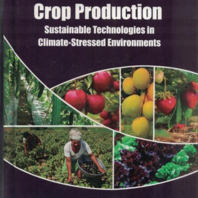 Fruit and Vegetable Crop Production: Sustainable Technologies in Climate-Stressed Environments