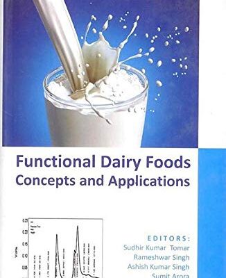 Functional Dairy Foods Concepts and Applications