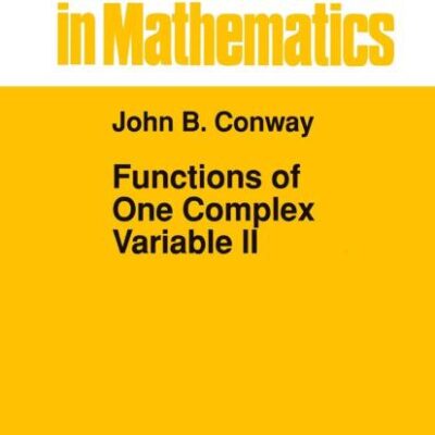 Functions of One Complex Variable II: 159 (Graduate Texts in Mathematics)