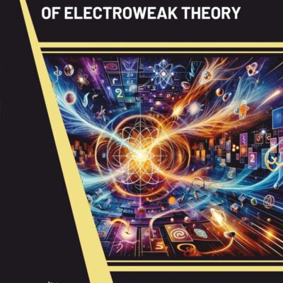 Fundamentals of Electroweak Theory