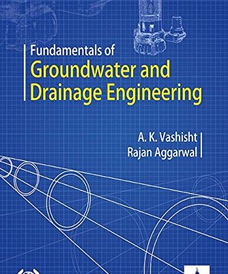 Fundamentals of Groundwater and Drainage Engineering