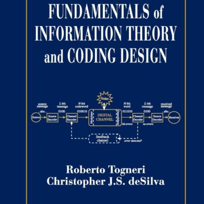 Fundamentals of Information Theory and Coding Design