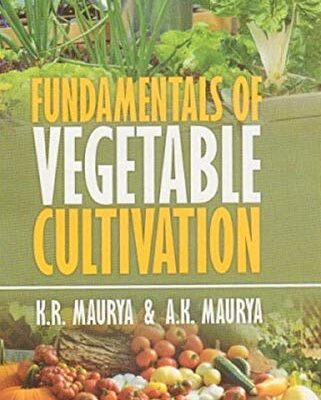 Fundamentals of Vegetable Cultivation