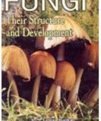 Fungi: Their Structure and Development 2nd edn