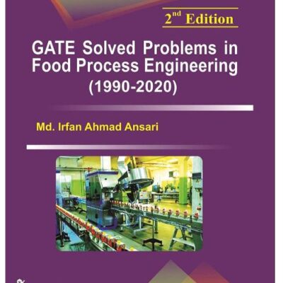 GATE Solved Problems in Food Process Engineering (2nd Edition) - 9788194900429