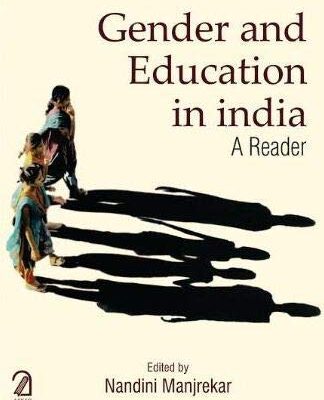 GENDER AND EDUCATION IN INDIA: A Reader