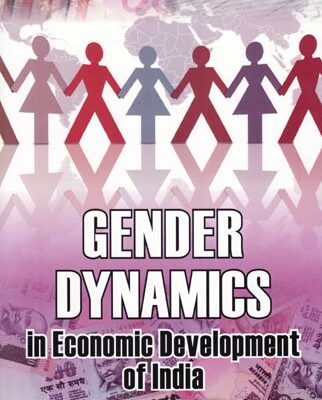 Gender Dynamics: In Economic Development of India