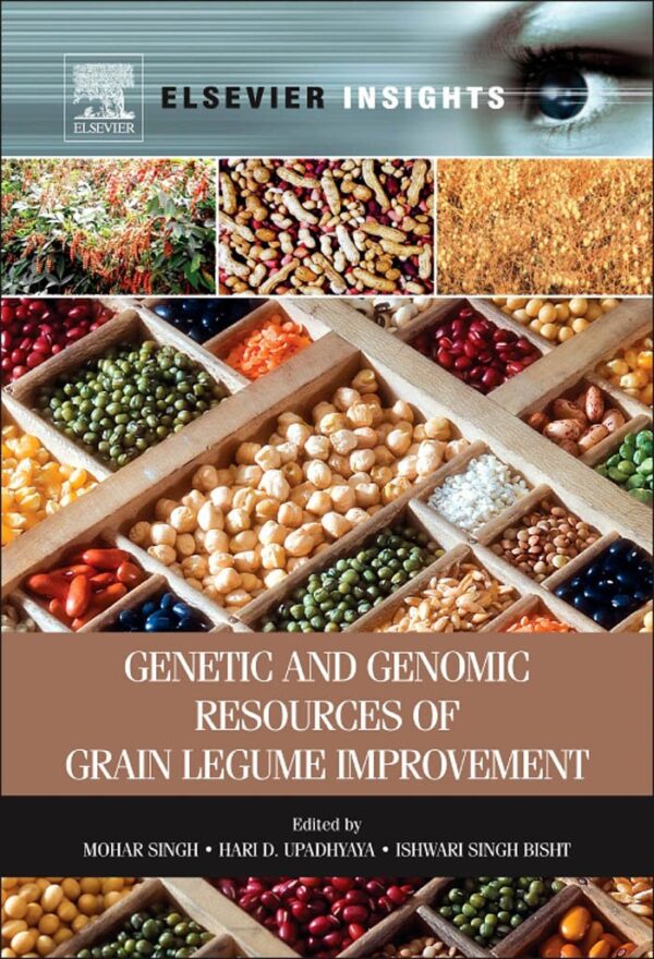 Genetic and Genomic Resources of Grain Legume Improvement (Elsevier Insights)