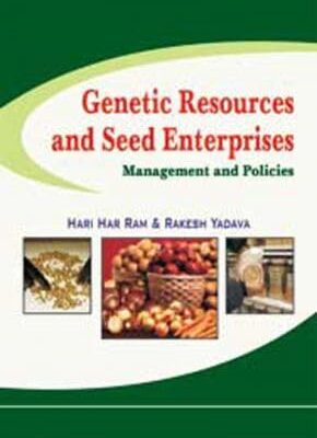 Genetic Resources and Seed Enterprises: Management and Policies (Completes in 2 Parts)