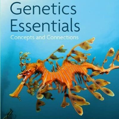 GENETICS ESSENTIALS (FIFTH EDITION): Concepts and Connections