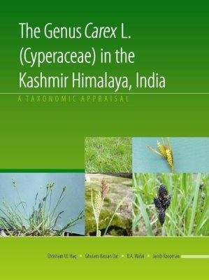 Genus Carex L (Cyperaceae) in the Kashmir Himalaya India: A Taxonomic Appraisal