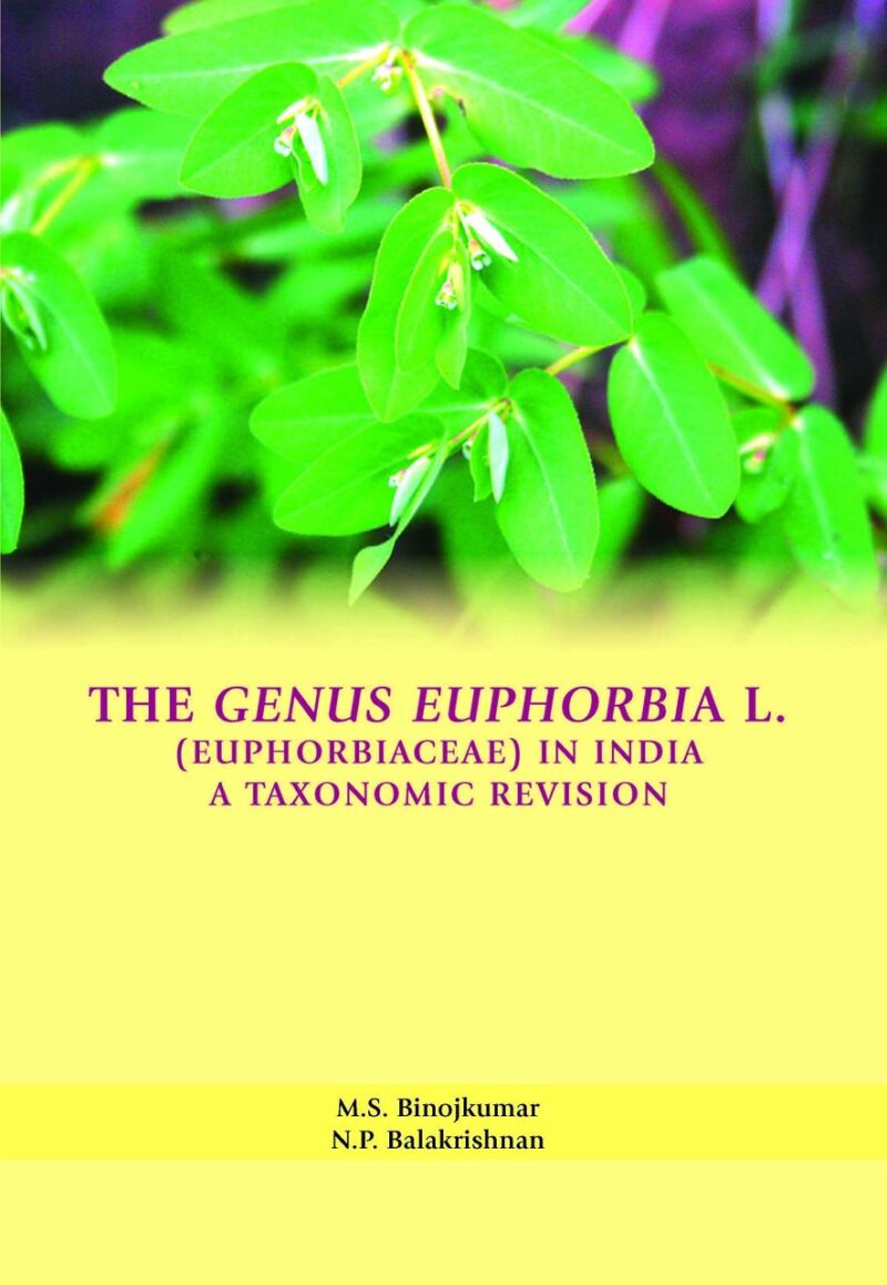 Genus Euphorbia L.: (Euphorbiaceae) In India a taxonomic Revision